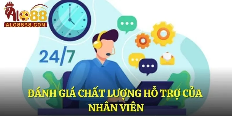 Đánh giá chất lượng hỗ trợ của nhân viên
