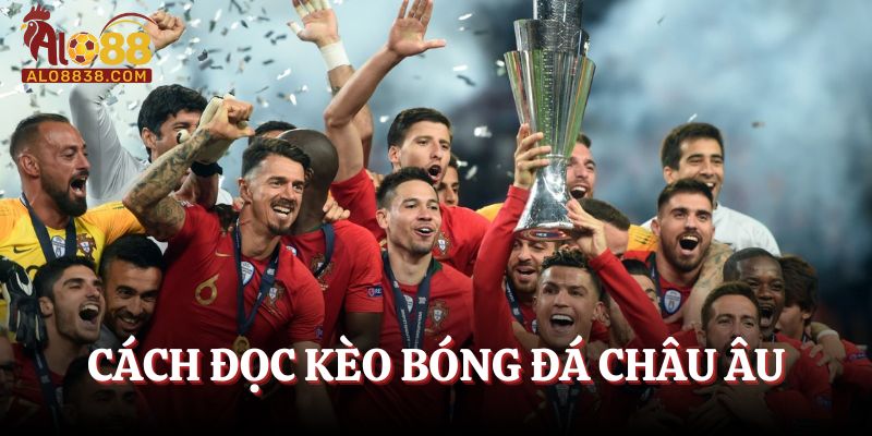 Cách đọc kèo bóng đá Châu Âu