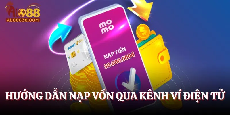 Hướng dẫn nạp vốn qua kênh ví điện tử