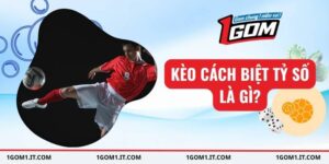 kèo cách biệt tỷ số là gì